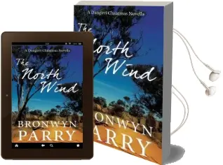 The North Wind: A Dungirri Christmas Novella Audiobook download free by Professor Bronwyn Parry