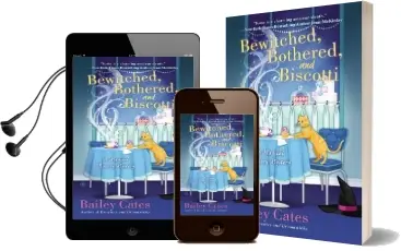 Bewitched, Bothered, and Biscotti: A Magical Bakery Mysterybook 2 Audiobook download free by Bailey Cates