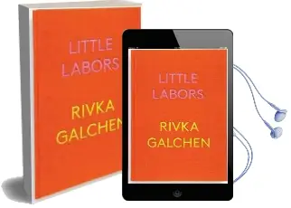 Little Labors Audiobook download free by Rivka Galchen
