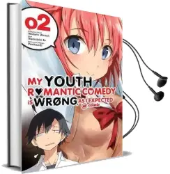 My Youth Romantic Comedy is Wrong, as i Expected @ Comic, Vol. 2 (Manga) Audiobook download free by Wataru Watari