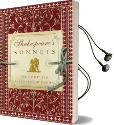 Shakespeare'S Sonnets: The Complete Illustrated Edition Audiobook download free by William Shakespeare