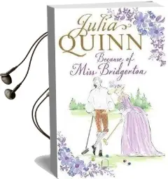 Because of Miss Bridgerton Audiobook download free by Julia Quinn