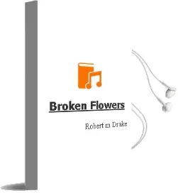 Broken Flowers Audiobook download free by Robert M. Drake