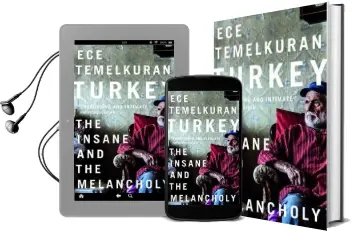 Turkey: The Insane and the Melancholy Audiobook download free by Ece Temelkuran