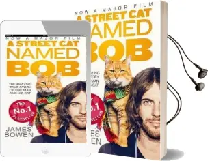 A Street cat Named bob: How one man and his cat Found Hope on the Streets Audiobook download free by James Bowen