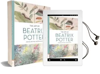 Art of Beatrix Potter, the: Sketches, Paintings, and Illustrations Audiobook download free by Emily Zach