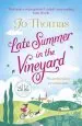 Audiobook Late Summer in the Vineyard: A Gorgeous Read Filled With Sunshine and Wine in the South of France author Jo Thomas