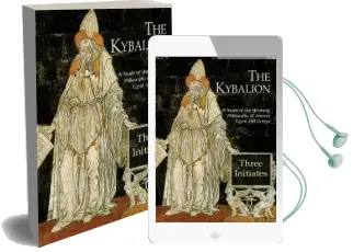 The Kybalion: A Study of the Hermetic Philosophy of Ancient Egypt and Greece Audiobook download free by Three Initiates