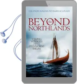 Beyond the Northlands: Viking Voyages and the old Norse Sagas Audiobook download free by Eleanor Rosamund Barraclough
