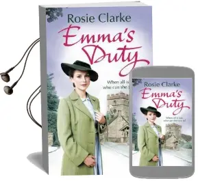 Emma'S Duty: (Emma Trilogy 3) Audiobook download free by Rosie Clarke