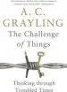 Audiobook The Challenge of Things: Thinking Through Troubled Times author A. C. Grayling