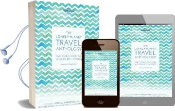 The Lonely Planet Travel Anthology: True Stories From the World'S Best Writers Audiobook download free by T. C. Boyle