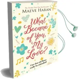 What Became of you my Love? Audiobook download free by Maeve Haran