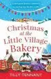 Audiobook Christmas at the Little Village Bakery: A Feel Good Festive Romance to Curl up by the Fire With author Tilly Tennant
