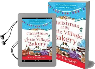 Christmas at the Little Village Bakery: A Feel Good Festive Romance to Curl up by the Fire With Audiobook download free by Tilly Tennant
