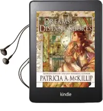 Dreams of Distant Shores Audiobook download free by Patricia A. Mckillip