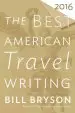 Audiobook The Best American Travel Writing 2016 author Bill Bryson