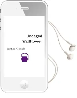 Uncaged Wallflower Audiobook download free by Jennae Cecelia