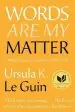 Audiobook Words are my Matter: Writings About Life and Books, 2000-2016, With a Journal of a Writer'S Week author Ursula K. Le Guin
