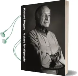 A Place for all People: Life, Architecture and the Fair Society Audiobook download free by Richard Rogers