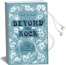 Beyond the Rock: The Life of Joan Lindsay and the Mystery of Picnic at Hanging Rock Audiobook download free by Janelle Mcculloch