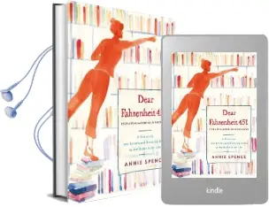 Dear Fahrentheit 451: Love and Heartbreak in the Stacks Audiobook download free by Annie Spence