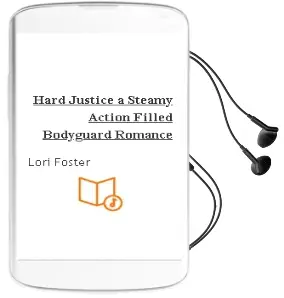 Hard Justice: A Steamy, Action-Filled Bodyguard Romance Audiobook download free by Lori Foster