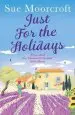 Audiobook Just for the Holidays: Your Perfect Summer Read! author Sue Moorcroft
