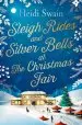 Audiobook Sleigh Rides and Silver Bells at the Christmas Fair: The Christmas Favourite and Sunday Times Bestseller author Heidi Swain