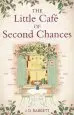 Audiobook The Little Cafe of Second Chances: A Heartwarming Tale of Secret Recipes and a Second Chance at Love author J. D. Barrett