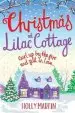 Audiobook Christmas at Lilac Cottage: A Perfect Romance to Curl up by the Fire With (White Cliff bay Book 1) author Holly Martin