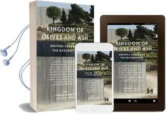 Kingdom of Olives and ash: Writers Confront the Occupation Audiobook download free by Michael Chabon
