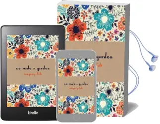 We Made a Garden Audiobook download free by Margery Fish