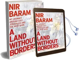 A Land Without Borders: My Journey Around East Jerusalem and the West Bank Audiobook download free by Nir Baram