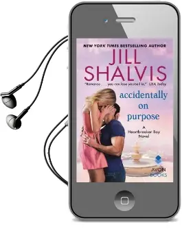 Accidentally on Purpose: A Heartbreaker bay Novel Audiobook download free by Jill Shalvis