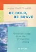 Audiobook Be Bold, be Brave: 30 Cards (Postcard Book): Inspiring Poems From the Typewriter Series author Tyler Knott Gregson