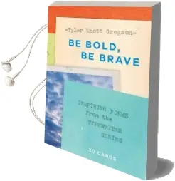 Be Bold, be Brave: 30 Cards (Postcard Book): Inspiring Poems From the Typewriter Series Audiobook download free by Tyler Knott Gregson