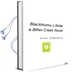 Blackthorne'S Bride: A Bitter Creek Novel Audiobook download free by Joan Johnston