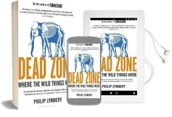 Dead Zone: Where the Wild Things Were Audiobook download free by Philip Lymbery