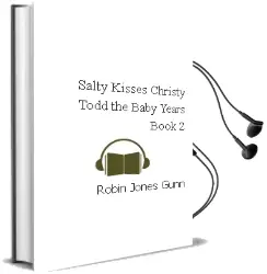 Salty Kisses Christy & Todd the Baby Years Book 2 Audiobook download free by Robin Jones Gunn