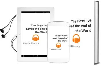 The Boys I'Ve Loved & the end of the World Audiobook download free by Catarine Hancock