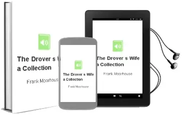 The Drover'S Wife: A Collection Audiobook download free by Frank Moorhouse