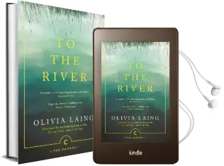 To the River: A Journey Beneath the Surface Audiobook download free by Olivia Laing