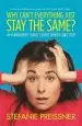 Audiobook Why Can'T Everything Just Stay the Same?: And Other Things i Shout When i Can'T Cope author Stefanie Preissner
