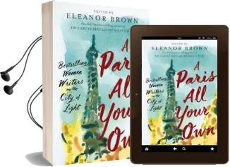 A Paris all Your own: Bestselling Women Writers on the City of Light Audiobook download free by Eleanor Brown