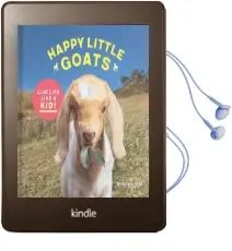Happy Little Goats: A Hooved Celebration of the Good Life Audiobook download free by Soraya Hirth