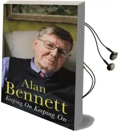 Keeping on Keeping on Audiobook download free by Alan Bennett