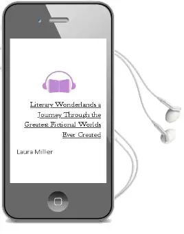 Literary Wonderlands: A Journey Through the Greatest Fictional Worlds Ever Created Audiobook download free by Laura Miller