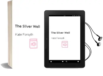 The Silver Well Audiobook download free by Kate Forsyth