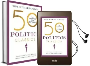 50 Politics Classics: Your Shortcut to the Most Important Ideas on Freedom, Equality, and Power Audiobook download free by Tom Butler Bowdon